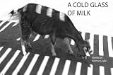 A Cold Glass of Milk
