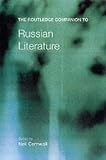 Routledge Companion to Russian Literature (Routledge Companions)
