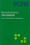 PONS Basisw&ouml;rterbuch Italienisch - Deutsch / Deutsch - Italienisch - Rund 42.000 Stichw&ouml;rter und Wendungen - Susanne Godon, Anna Ferraris, Silvia Palermo