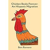 chicken beaks forever an hispanic migration