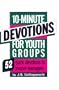 10 Minute Devotions for Youth Groups