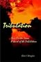 Tribulation: These Are the Times A Novel of the Tribulation