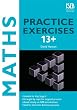 Maths Practice Exercises 13+: Practice Exercises for 13+ Common Entrance (Practice Exercises at 11+/13+)
