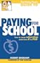 The Motley Fool's Guide to Paying for School: How to Cover Education Costs from K to Ph.D.