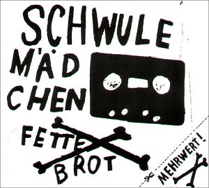 Fettes Brot - Schwule M&auml;dchen Lyrics - Zortam Music