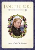 Heart of the Wilderness (Janette Oke Classics for Girls)