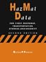 HazMat Data: For First Response, Transportation, Storage, and Security