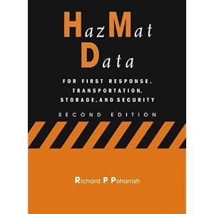 HazMat Data: For First Response, Transportation, Storage, and Security by Richard P. Pohanish