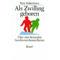 Als Zwilling geboren. �ber eine besondere Geschwisterkonstellation