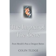 The Impact of the Gene: From Mendel's Peas to Designer Babies