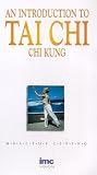 An Introduction To Tai Chi Chi Kung