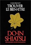 Livres Massages - Do-In Shiatsu : Trouver le bien-�tre