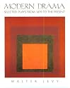 Modern Drama: Selected Plays from 1879 to the Present