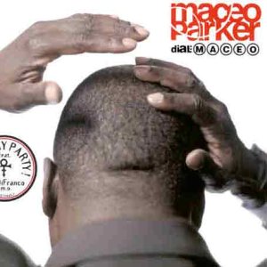 Maceo Parker - Dial M-A-C-E-O - Zortam Music