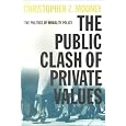 The Public Clash of Private Values: The Politics of Morality Policy