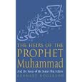 The Heirs of the Prophet Muhammad: The Two Paths of Islam by  BarnaRogerson