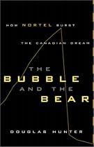 The Bubble and the Bear: How Nortel Burst the Canadian Dream
