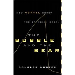 The Bubble and the Bear: How Nortel Burst the Canadian Dream