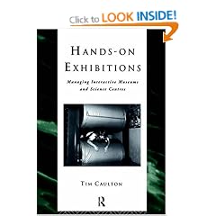 Hands-on Exhibitions: Managing Interactive Museums and Science Centres (Heritage: Care-Preservation-Management)
