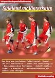 Spielend zur Viererkette - Zeitgemäßes Jugendfußballtraining