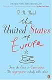 The United States Of Europe: The New Superpower and the End of American Supremacy