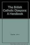 The British Catholic diaspora : a handbook