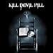 Music : Kill Devil Hill