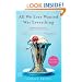 All We Ever Wanted Was Everything: A Novel