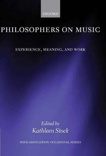 Philosophers on Music: Experience, Meaning, and Work (Mind Association Occasional Series)