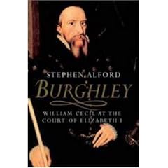 Burghley: William Cecil at the Court of Elizabeth I