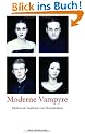 Moderne Vampyre. Mythos als Ausdruck von Pers�nlichkeit