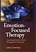 Books : Emotion-Focused Therapy: Coaching Clients to Work Through Their Feelings
