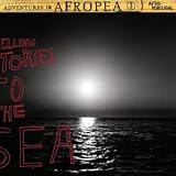 Adventures in Afropea 3: Telling Stories to the Sea