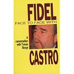 Face to Face With Fidel Castro: A Conversation With Tomas Borge book cover
