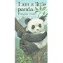 I Am a Little Panda: Large (Little Animal Stories)