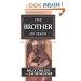 The Brother of Jesus: James the Just and His Mission