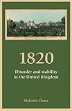 1820 : disorder and stability in the United Kingdom