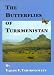 Book The Butterflies of Turkmenistan (The Butterflies of Palaearctic Asia, 1)