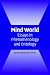 Book Mind World: Essays in Phenomenology and Ontology