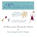 Motherhood: Keeping the Balance, A Relaxation Break for Moms