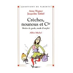 Cr�ches, nounous et compagnie : Modes de garde, mode d'emploi
