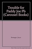 Trouble for Paddy Joe