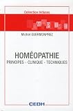 Livres Homéopathie - Homéopathie : Principes-Clinique-Techniques