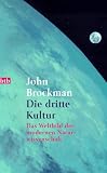 Produkt-Bild: Die dritte Kultur. Das Weltbild der modernen Naturwissenschaft