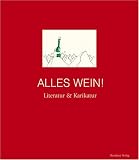 Alles Wein: Literatur & Karikatur - 