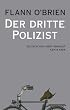 Flann O'Brien - Werke: Flann O'Brien - Werke: Der dritte Polizist: Bd 7
