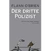 Flann O'Brien - Werke: Flann O'Brien - Werke: Der dritte Polizist: Bd 7
