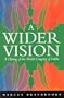 A Wider Vision
