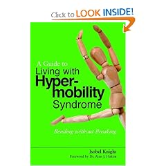 A Guide to Living with Hypermobility Syndrome: Bending Without Breaking by Isobel Knight and Alan J. Hakim