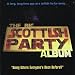 The Big Scottish Party Album: Going Where Everyone's Been Before